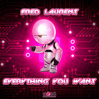 Fred Laurent - Everything You Want