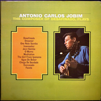 Antonio Carlos Jobim - The Composer of Desafinado Plays....