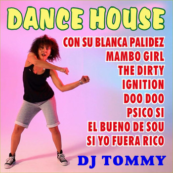 DJ Tommy - House Dance
