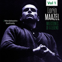 Lorin Maazel - Milestones of a Legend - Lorin Maazel, Vol. 1