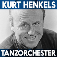 Kurt Henkels - Tanzorchester