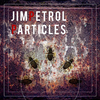 Jim Petrol - Particles