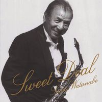 Sadao Watanabe - Sweet Deal (2017 Remaster)