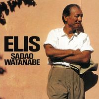 Sadao Watanabe - Elis (2017 Remaster)