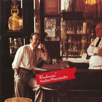Sadao Watanabe - Rendezvous (2017 Remaster)