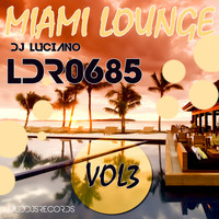 DJ Luciano - Miami Lounge, Vol. 3