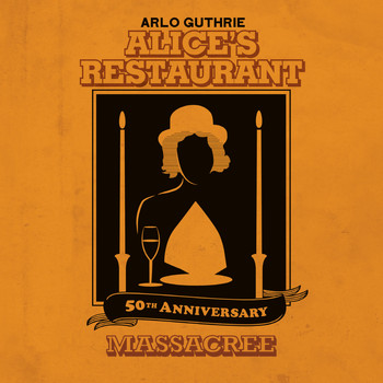 Arlo Guthrie - Alice's Restaurant 50th Anniversary Massacree