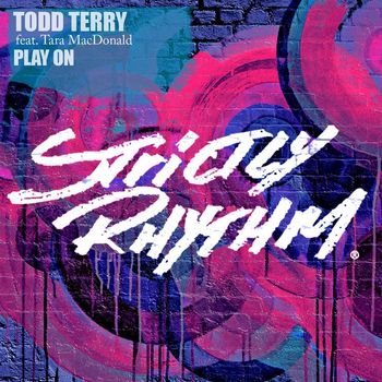 Todd Terry - Play On (feat. Tara McDonald)