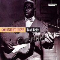 Lead Belly - Goodnight Irene