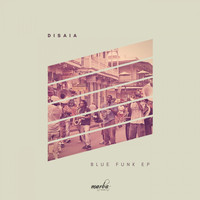 Disaia - Blue Funk EP