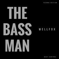 Wellfox - The Bass Man