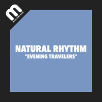 Natural Rhythm - Evening Travelers
