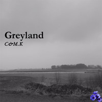 C&M.K - Greyland