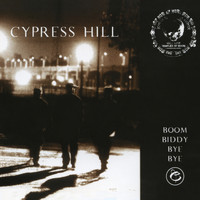 Cypress Hill - Boom Biddy Bye Bye