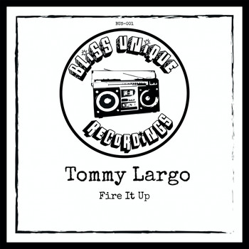 Tommy Largo - Fire It Up