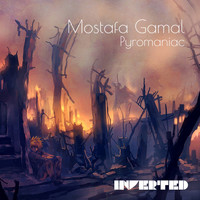 Mostafa Gamal - Pyromaniac