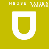 Dublusters - House Nation