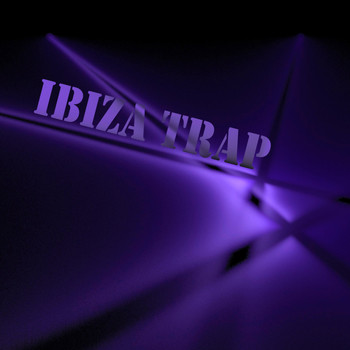 Various Artists - Ibiza Trap
