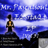 Mr. PascalSoul - EQsrtaQt EP, Vol. 3