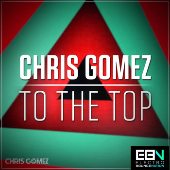 Chris Gomez - To The Top