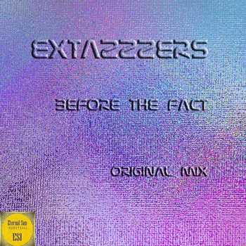 Extazzzers - Before The Fact