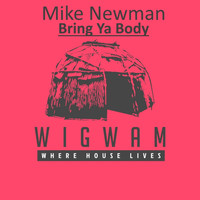 Mike Newman - Bring Ya Body