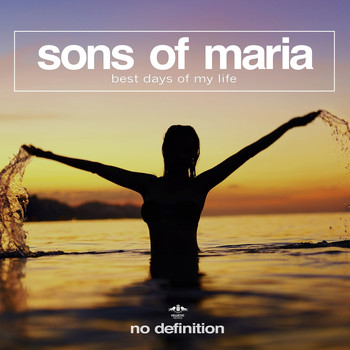 Sons of Maria - Best Days of My Life