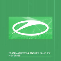 Sean Mathews & Andres Sanchez - Never Be
