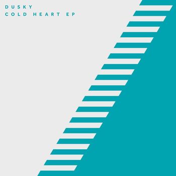 Dusky - Cold Heart EP