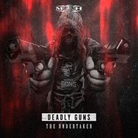 Deadly Guns - The Undertaker (Explicit)