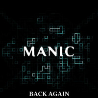 Manic - Back Again