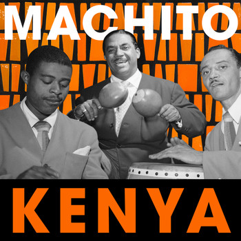 Machito Orchestra - Kenya