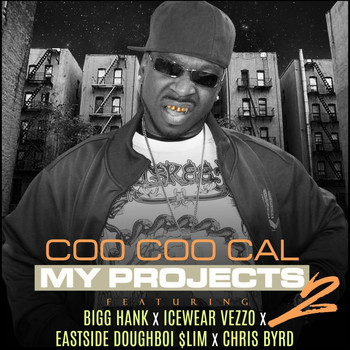 Bigg Hank - My Projects 2 (feat. Bigg Hank, Icewear Vezzo, Eastside Doughboi $Lim & Chri$ Byrd)