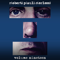 Robert Paul Corless - Volume Nineteen