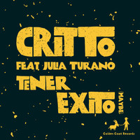Critto - Tener Exito (Maybe) feat. Julia Turano