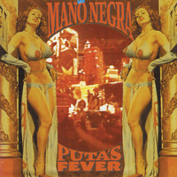 Mano Negra / - Puta's Fever