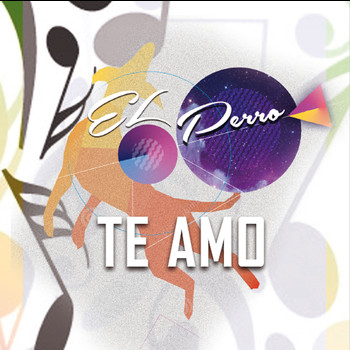 El Perro - Te amo