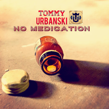 Tommy Urbanski - No Medication