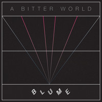 Blume - A Bitter World