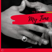 Tikaros - My Time