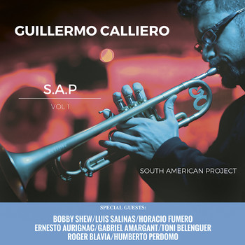 Guillermo Calliero - S.A.P Vol. 1. South American Project