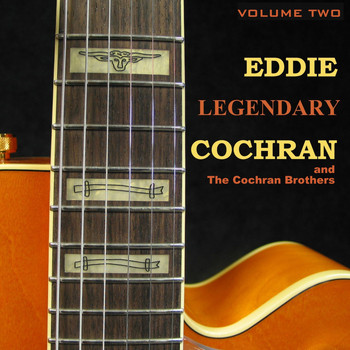 Eddie Cochran & The Cochran Brothers - Legendary Eddie Cochran, Volume 2