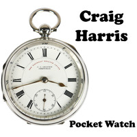 Craig Harris - Pocket Watch