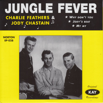Charlie Feathers & Jody Chastain - Jungle Fever