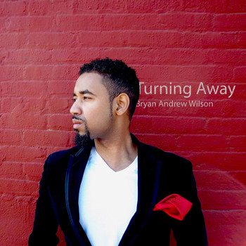 Bryan Andrew Wilson - Turning Away
