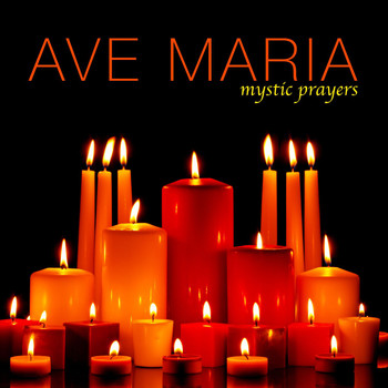Various Artists - Ave Maria - Mystic Prayers