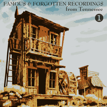 Various Artists - Famous & Forgotten Recordings from Tennessee, Volume 1
