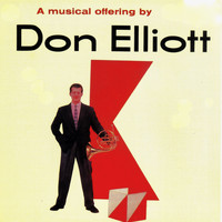 Don Elliot - A Musical Offering by Don Elliott!