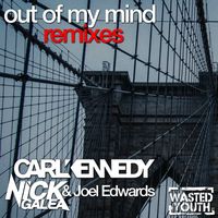 Carl Kennedy & Nick Galea & Joel Edwards - Out of My Mind (Remixes)