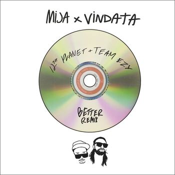 Mija & Vindata - Better (Team EZY & 12th Planet Remix)
